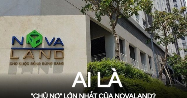 Nợ hơn 64.000 tỷ đồng, các chủ nợ của Novaland là ai?